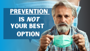 Why Prevention does not work
